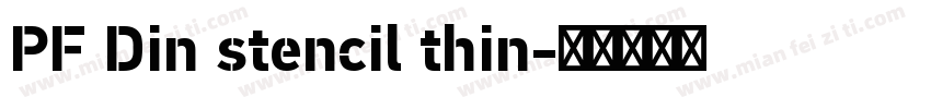 PF Din stencil thin字体转换